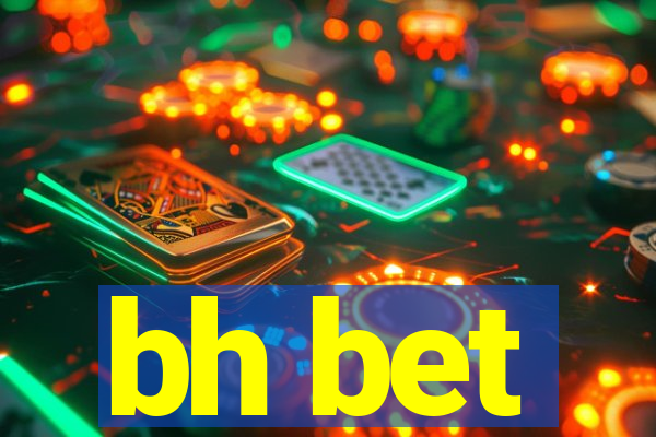 bh bet